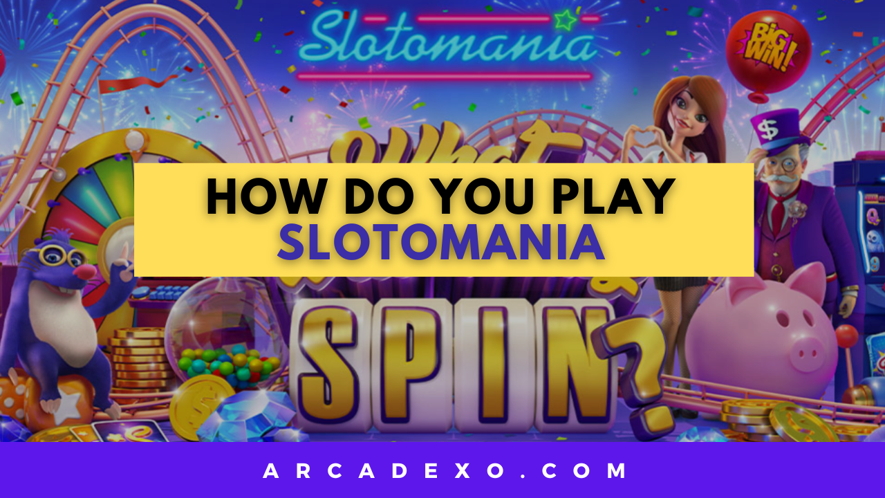 How do you play Slotomania